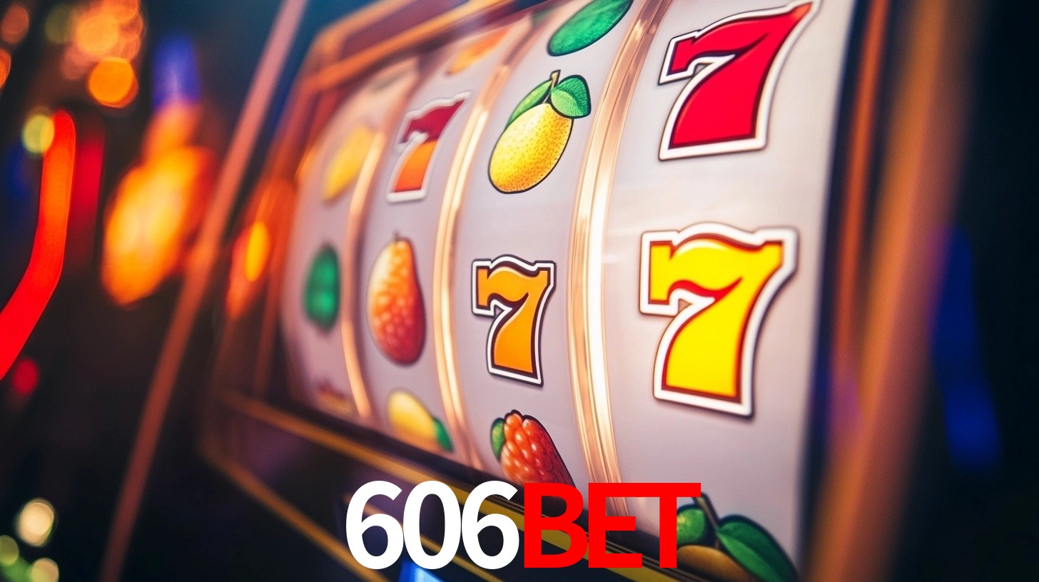 Explore as vantagens do 606bet: serviço profissional e confiabilidade